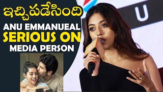 Anu Emmanuel Serious On Media Person At Urvasivo Rakshasivo Press Meet | TFPC video