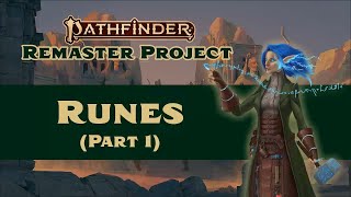 How Do Runes Work (Runes Remastered Part 1 - Pathfinder 2e)