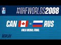 Canada v Russia - Gold Medal Final from Worlds 2008 | #IIHFWorlds