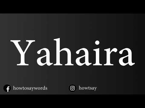 How To Pronounce Yahaira