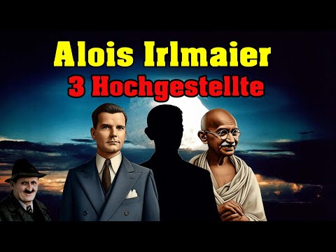 Alois Irlmaier - Drei Hochgestellte
