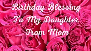 Birthday Blessings For Daughter From Mother