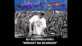 Dj Alcoholu 100% - Nokaut Na Blokach + Kumple
