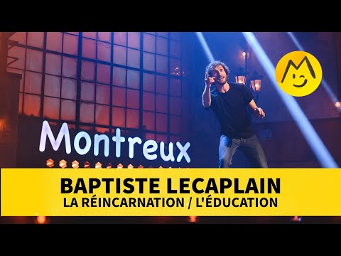 Sketch Baptiste Lecaplain - La réincarnation / L'éducation Montreux Comedy