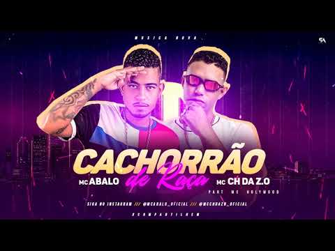 MC ABALO E MC CH DA Z.O - CACHORRÃO DE RAÇA