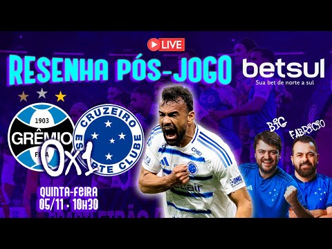🔴 RESENHA PÓS-JOGO: GRÊMIO 0x1 CRUZEIRO! FABRÍCIO BRUNO E CÁSSIO GIGANTESCOS!