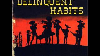 It&#39;s The Delinquentes (Feat. Sendog) - Delinquent Habits