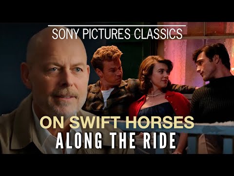 Thumbnail of the video: "Along the Ride" with Director Daniel Minahan | ON SWIFT HORSES