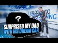 I GIFTED MY DAD HIS DREAM CAR | PROUDEST DAY OF MY LIFE