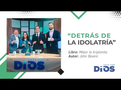 VayaConDios Ep.202 - Detrás de la idolatría