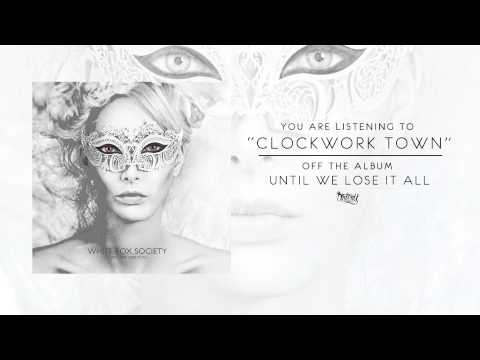 White Fox Society - Clockwork Town (Audio)