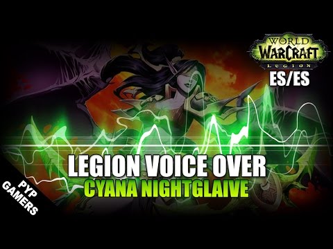 Voice Over Cyana Nightglaive español | World of Warcraft Legion