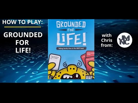 How To Play - GROUNDED FOR LIFE!