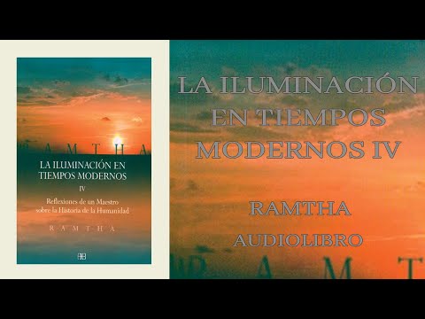 La Iluminación en Tiempos Modernos IV - Ramtha | Audiolibro Completo