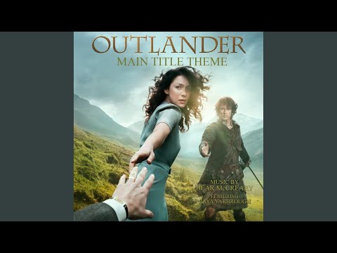 Outlander Main Title Theme (Skye Boat Song) (feat. Raya Yarbrough)