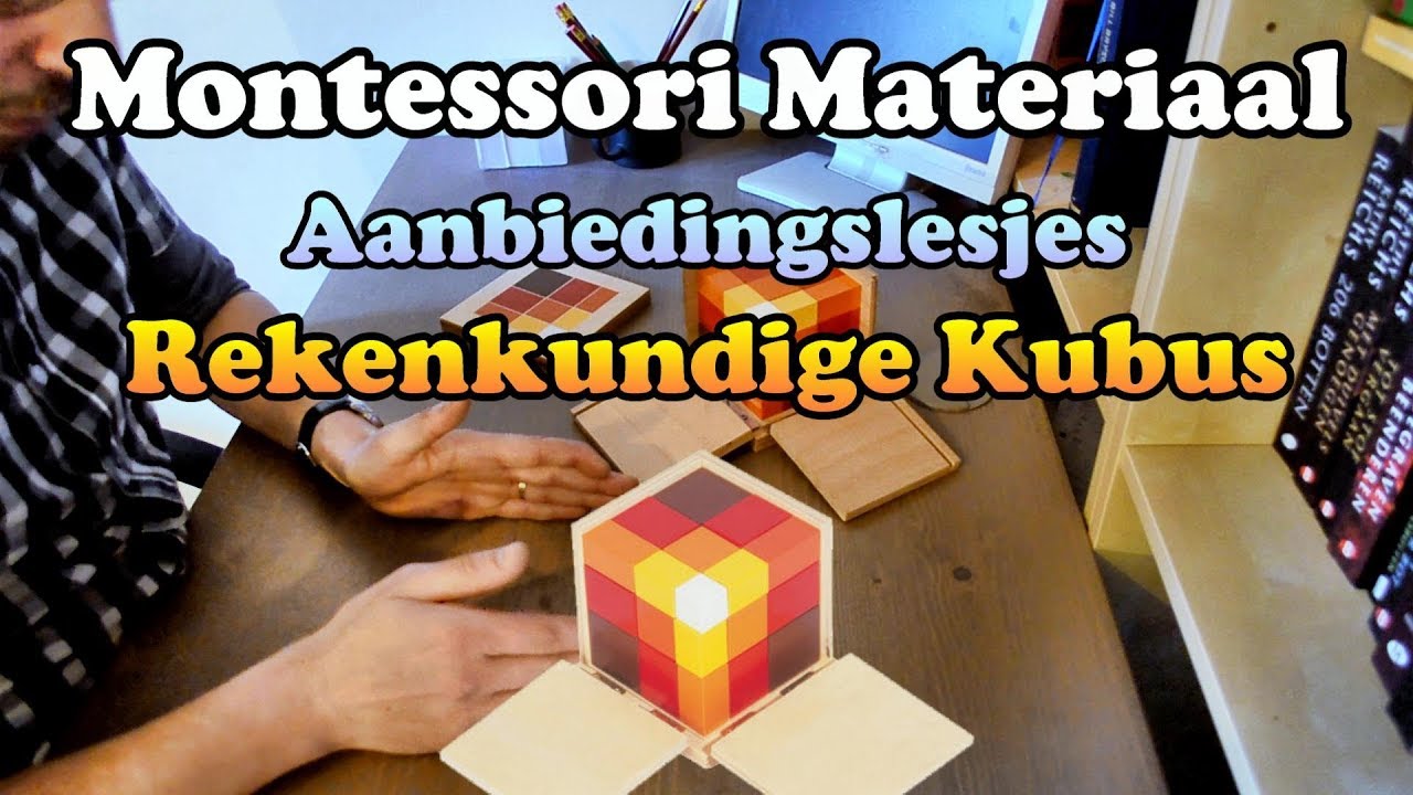 Rekenkundige kubus Montessori materiaal aanbiedingslesjes
