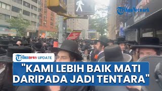 Ribuan Umat Yahudi Ultra-Ortodoks Geruduk Konsulat Israel di New York, Protes soal Wajib Militer