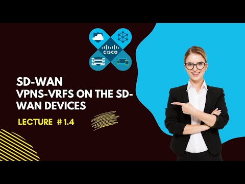 SD WAN VPNs VRFs on the SD WAN Devices || Lecture # 1.4 || By OPL