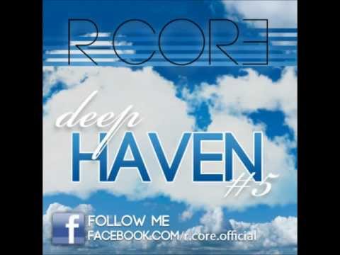 R-Core - Deep Haven Ep.5 (HD)