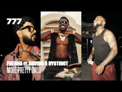 Frenna - More Pretty Girls ft. Davido & DYSTINCT (prod. Vanno) | #7fest