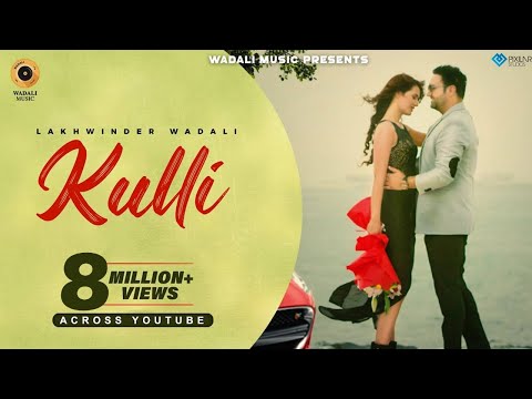 Kulli (Official Video) | Lakhwinder Wadali | Wadali Music | Aar Bee | Latest Song 2019