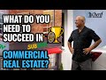 What Do You Need To Succeed In Commercial Real Estate? | @CherifMedawar