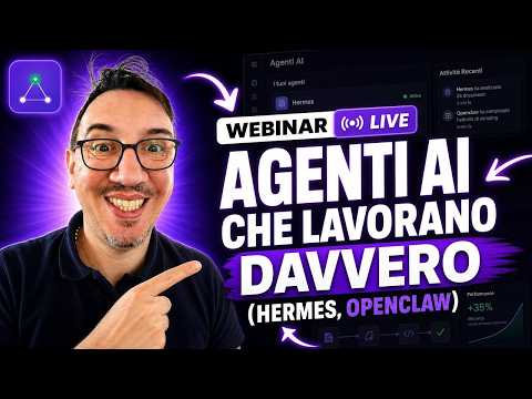 Agenti AI che lavorano davvero (Hermes, Openclaw) - Webinar Live