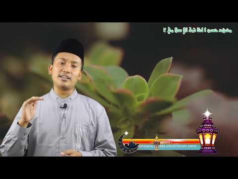 "MENJAGA KEBERLANGSUNGAN AMAL" Ustadz Asep Abdul Syukur, S.Pd.| KULIAH RAMADHAN