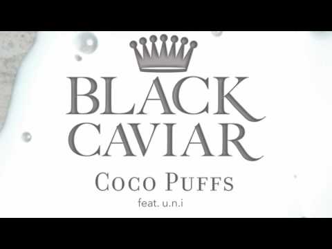 Black Caviar - Coco Puffs (feat. u.n.i)