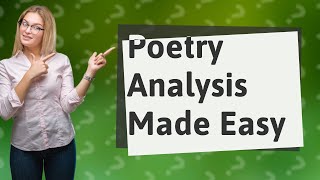 How Can I Analyze a Poem in Simple Steps?