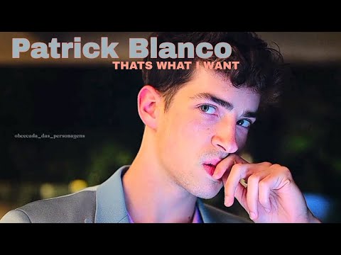 Patrick Blanco | Elite ♡ THATS WHAT I WANT
