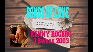 KENNY ROGERS - I SWEAR
