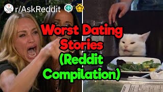 WTF Dating Stories (Reddit Compilation)