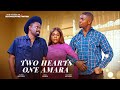 TWO HEARTS ONE AMARA ZUBBY MICHAEL EGO NWOSU VICTORY MICHAEL 2025 NIGERIAN NOLLYWOOD MOVIES