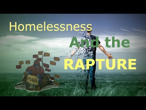 Homeless and the rapture || September 23rd