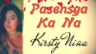 Pasensya Ka Na by Kirsty Niña (OBM)