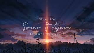 Download lagu westlife - swear it again (slowed   reverb) mp3
