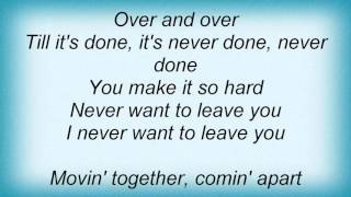 16714 Pat Benatar - Never Wanna Leave You Lyrics