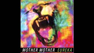 Getaway - Mother Mother - Eureka