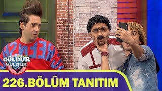 Güldür Güldür Show - 226.Bölüm Tanıtımı Güldür Güldür Show - 226.Bölüm Tanıtımı