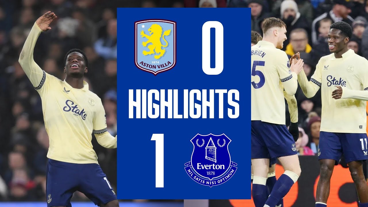 Aston Villa vs Everton Highlights