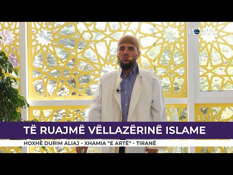 HUTBE | Të ruajmë vëllazërinë Islame - Durim Aliaj