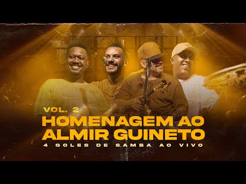 4 Goles de Samba #4G Ao Vivo Vol.2 - Homenagem ao Almir Guineto