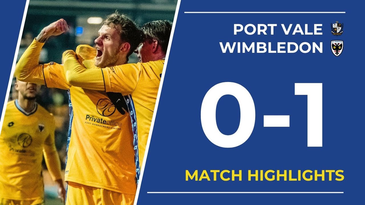 Port Vale vs A Wimbledon Highlights