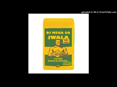 Dj Mega ft Khatha & Lefaufau Jwala