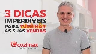 3 Dicas Imperdíveis para Turbinar as suas Vendas