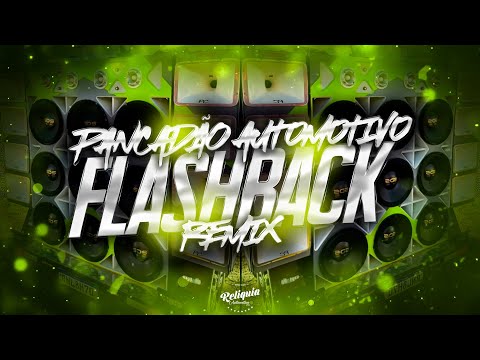 MEGA PANCADÃO AUTOMOTIVO REMIX 2024 - PANCADÃO AUTOMOTIVO GRAVE FORTE 2024 - MEGA FLASHBACK 2024 #01