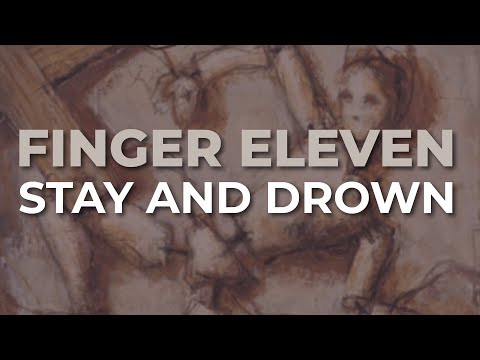 Finger Eleven - Stay And Drown (Official Audio)