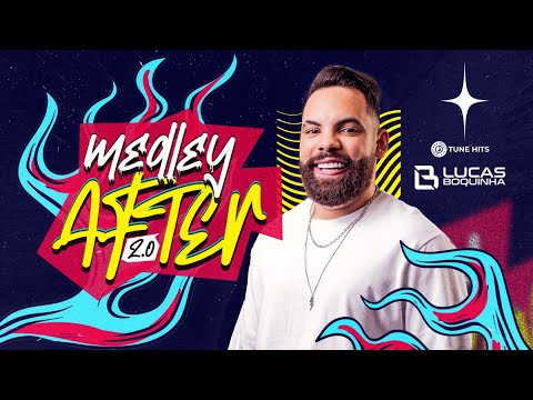 MEDLEY AFTER 2.0 - Lucas Boquinha