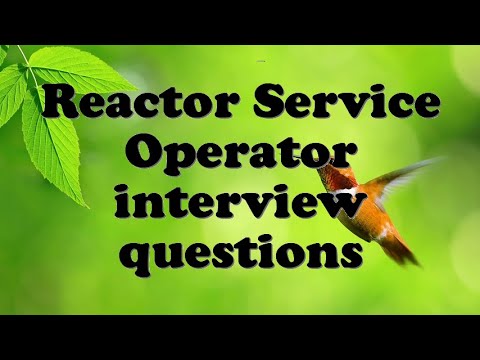 Reactor Service Operator interview questions